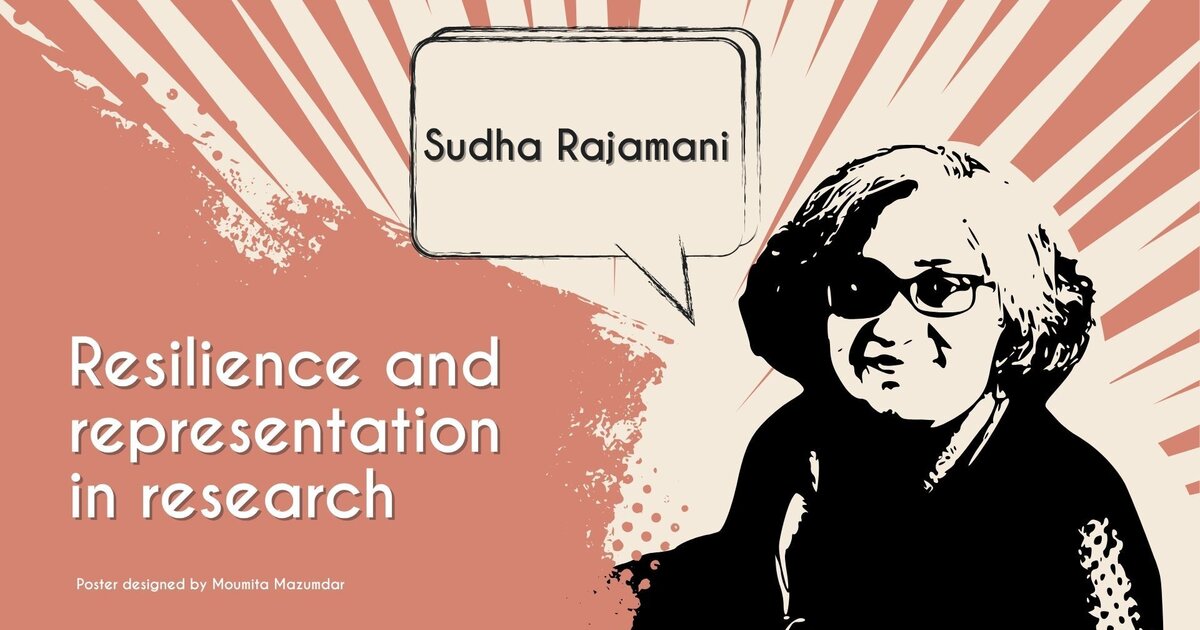 Resilience and representation in research: In conversation with Sudha ...